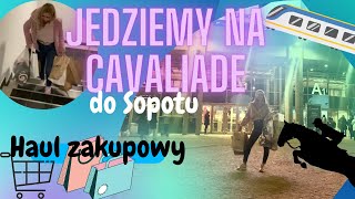 Vlog 11 Cavaliada w Sopocie  Haul zakupowy  Co kupiłam dla mojego konia  Fragmenty konkursów [upl. by Mcgannon]