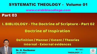 03Bibliology  Part 2  Systematic Theology I  Dr H Ravi Kumar [upl. by Teragramyram]