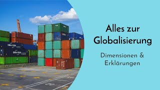 Alles was DU zur Globalisierung wissen musst Dimensionen amp Auswirkungen der Globalisierung erklärt [upl. by Rothstein]