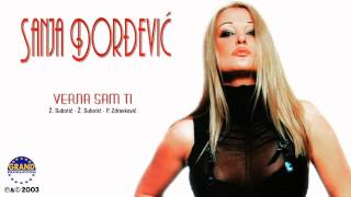 Sanja Đorđević  Verna Sam Ti  Audio 2003 [upl. by Ynatirb318]