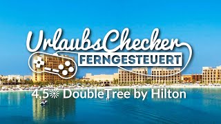 45☀ DoubleTree by Hilton Marjan Island  VAE  UrlaubsChecker ferngesteuert [upl. by Iznekcam]