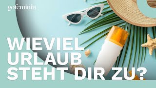 Gesetzlicher Mindesturlaub So viel Urlaub steht dir zu [upl. by Brass]