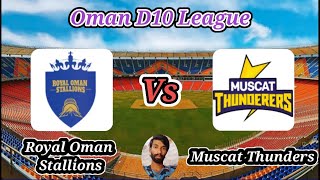 Royal Oman Stallions vs Muscat Thunders  Match 18  Oman D10 League [upl. by Sarine133]