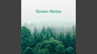 Low Green Noise [upl. by Muirhead]