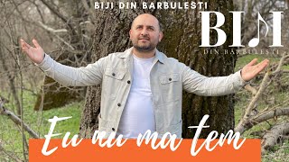 Biji din Barbulesti  EU NU MA TEM  Official Video  2021 [upl. by Ojillek588]