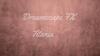 quotTitaniaquot  Relaxing Piano Track by Dreamscape FX [upl. by Llig687]