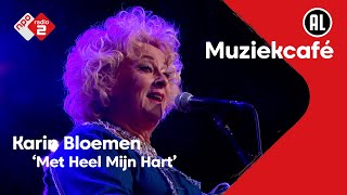 Karin Bloemen  Met Heel Mijn Hart  NPO Radio 2 [upl. by Lancelle]