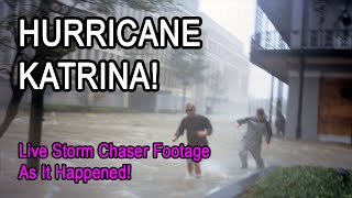 Hurricane Katrina Live From Storm Chaser Warren Faidley As It Happened [upl. by Fair604]