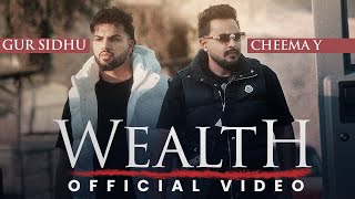 WEALTH Official Music Video Cheema Y  Gur Sidhu  Punjabi Song  Dripster [upl. by Merideth202]