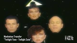 1979 Manhattan Transfer  Twilight ToneTwilight Zone  432 Hz nonofficial recut [upl. by Arahc634]