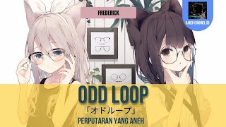 『OddLoop オドループ』 Frederic  “Perputaran yang Aneh” RomIndo Lyric [upl. by Hnao]