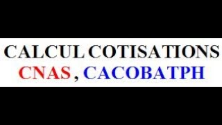 CALCUL COTISATIONS CNAS  CACOBATPH [upl. by Aleuname223]