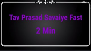 Tav Prasad Savaiye Fast  2 min [upl. by Lenwood971]