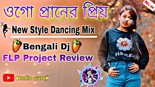 Ogo Poraner Priya New Dj Dancing Mix  FL Studio Mobile FLP Project review [upl. by Tegdirb]