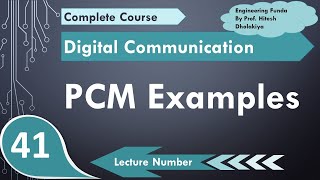 PCM Examples  Pulse Code Modulation Solved Problems  Digital Communication  Engineering Funda [upl. by Schlosser11]