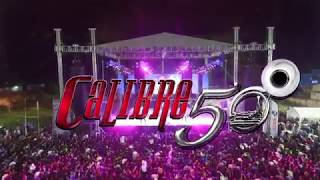 Feria de Candelaria Acala 2018 CALIBRE 50 SIEMPRE TE VOY A QUERER [upl. by Melly]