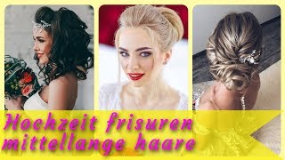 20 Frisurideen für hochzeit frisuren mittellange haare 2019 [upl. by Geri]