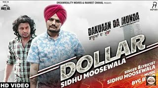 Sidhu Moosewala II Byg Bird Dakuan Da Munda II Dollar II Latest Punjabi Song 2018 [upl. by Draw991]