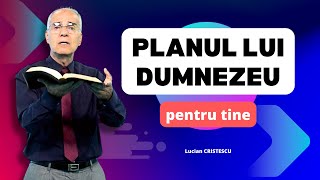 Lucian Cristescu  Planul lui Dumnezeu pentru tine  predici creștine [upl. by Servetnick]