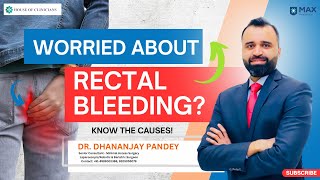 लैट्रिन में खून आना किन समस्याओं का संकेत  Blood in Stool Causes amp treatment  DrDhananjay Pandey [upl. by Abra]