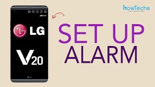 LG V20  How to set up an Alarm [upl. by Dier]