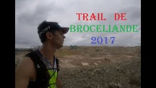 Trail des Légendes de Brocéliande 2017 [upl. by Iht661]