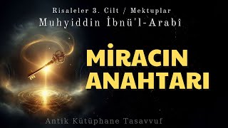 Miracın Anahtarı  Muhyiddin İbn Arabi Hz  Sesli Kitap  Antik Kütüphane Tasavvuf [upl. by Emlen296]