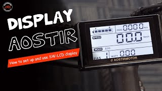 SW LCD Instruction for Aostirmotor Electric Bike [upl. by Lemmueu]