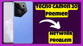 Tecno Camon 20 Premier Network Problem  How to solve network issues  Network problems solved [upl. by Haiacim]