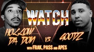 WATCH HOLLOW vs GOODZ with FRAK PASS and APES [upl. by Dibri459]