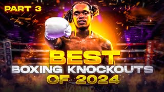 BEST BOXING KNOCKOUTS OF 2024 PART 3  BOXING FIGHT HIGHLIGHTS KO HD [upl. by Eiggem]