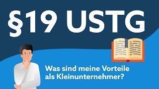 §19 UStG  Deine Vorteile als Kleinunternehmer [upl. by Anitel]