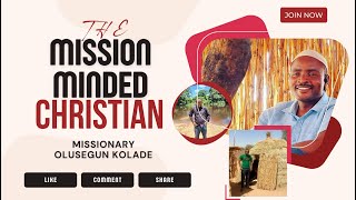 THE MISSION MINDED CHRISTIAN SERIES 19 [upl. by Cirone300]