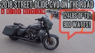 2018 Street Glide CVO Detailed Ride Review [upl. by Mchugh]