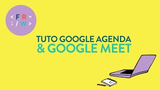 Tuto Google Agenda et Google Meet  Prise de RDV rédacteurs [upl. by Lean]