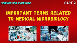 Medical Microbiology Important Terms you Must Know PART 2 [upl. by Freudberg]