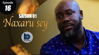 SérieNaxaru Sey  Episode 16 Saison 1 [upl. by Nojram]