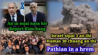 Israel sipai 3 thiin Hamas 30 chuang an thi leh taPathianin a hremReport kimchang [upl. by Rowe]