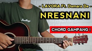 NRESNANI  LAVORA Ft Damara De  TUTORIAL GITAR  Chord Gampang [upl. by Blanchette]