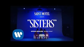 SAINT MOTEL  Sisters Official Visualizer [upl. by Rosalee]