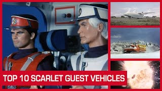 Top 10 Captain Scarlet Guest Vehicles [upl. by Accebor416]