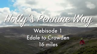 Hollys Pennine Way Webisode 1 Day 1 2015 [upl. by Larson]