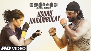 Irudhi Suttru Video Songs  Usuru Narambulay Video Song  RMadhavanRitika SinghSanthosh Narayanan [upl. by Eelrebmyk]