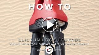 ClickIn Loop Upgrade  Contact Water  Foil Contact Water  Wakestyle  Compact Control Systems [upl. by Alemat384]