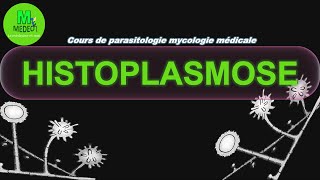 HISTOPLASMOSES cours de parasitologie  mycologie médicale [upl. by Lien]