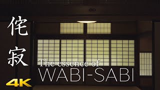 4K WabiSabi The essence of WabiSabi 侘寂の本質 [upl. by Dombrowski]