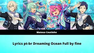 ES Ensemble Stars  Dreaming Ocean Full by fine Legenda ptbr [upl. by Nesyrb]