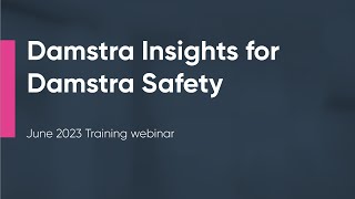 Ideagen Damstra Insights for Damstra Safety  Training Webinar [upl. by Annayar692]