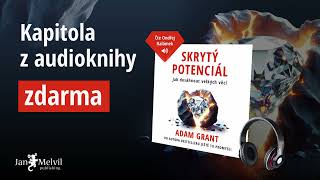 Audiokniha Skrytý potenciál  Adam Grant  Jan Melvil Publishing – ukázka zdarma [upl. by Peyter]