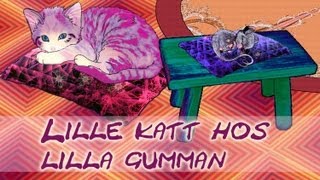 Lille katt hos lilla gumman [upl. by Georgette]